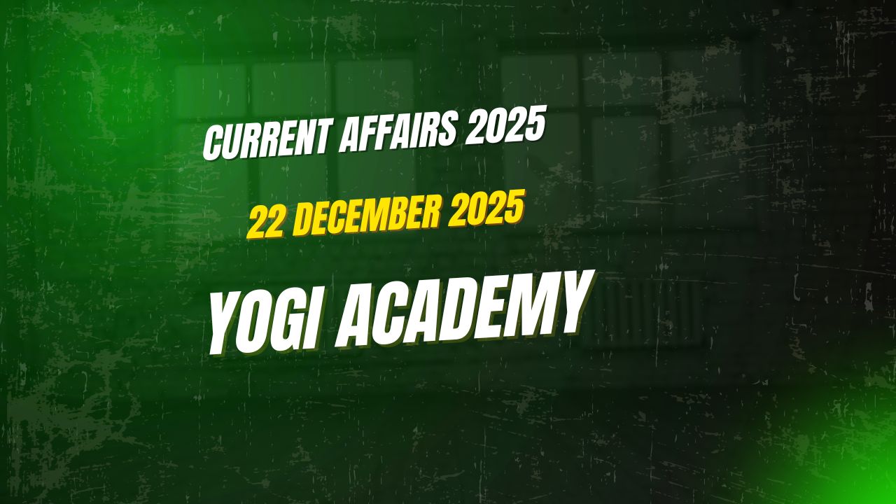 Current Affairs 22 December 2025
