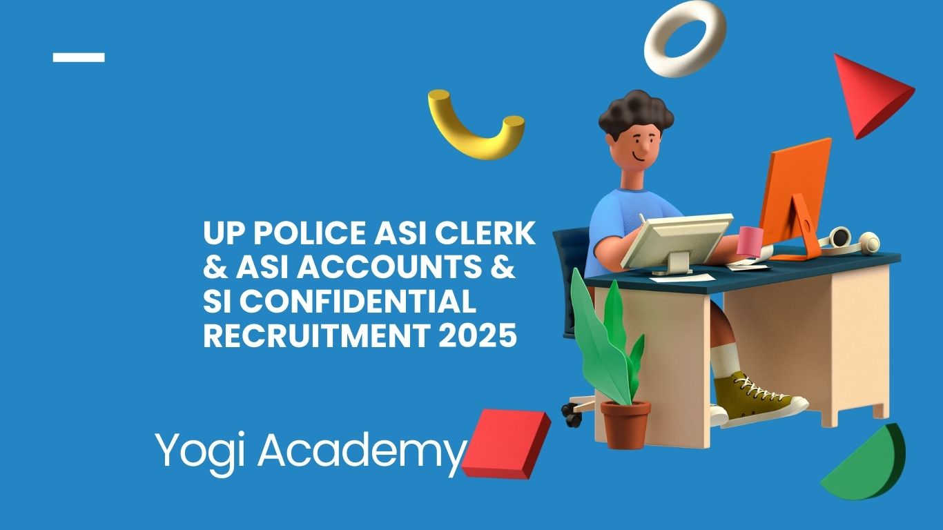 UP Police ASI Clerk & ASI Accounts & SI Confidential Recruitment 2025