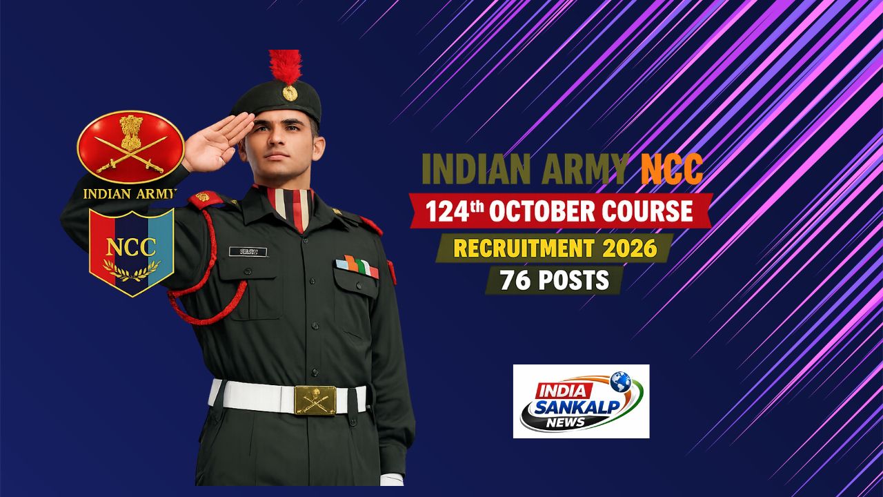 Indian Army NCC 124th October Course Recruitment 2026: 76 Posts
