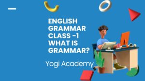 Class -1 What is grammar