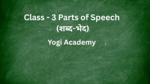 Class – 3 Parts of Speech (शब्द-भेद)
