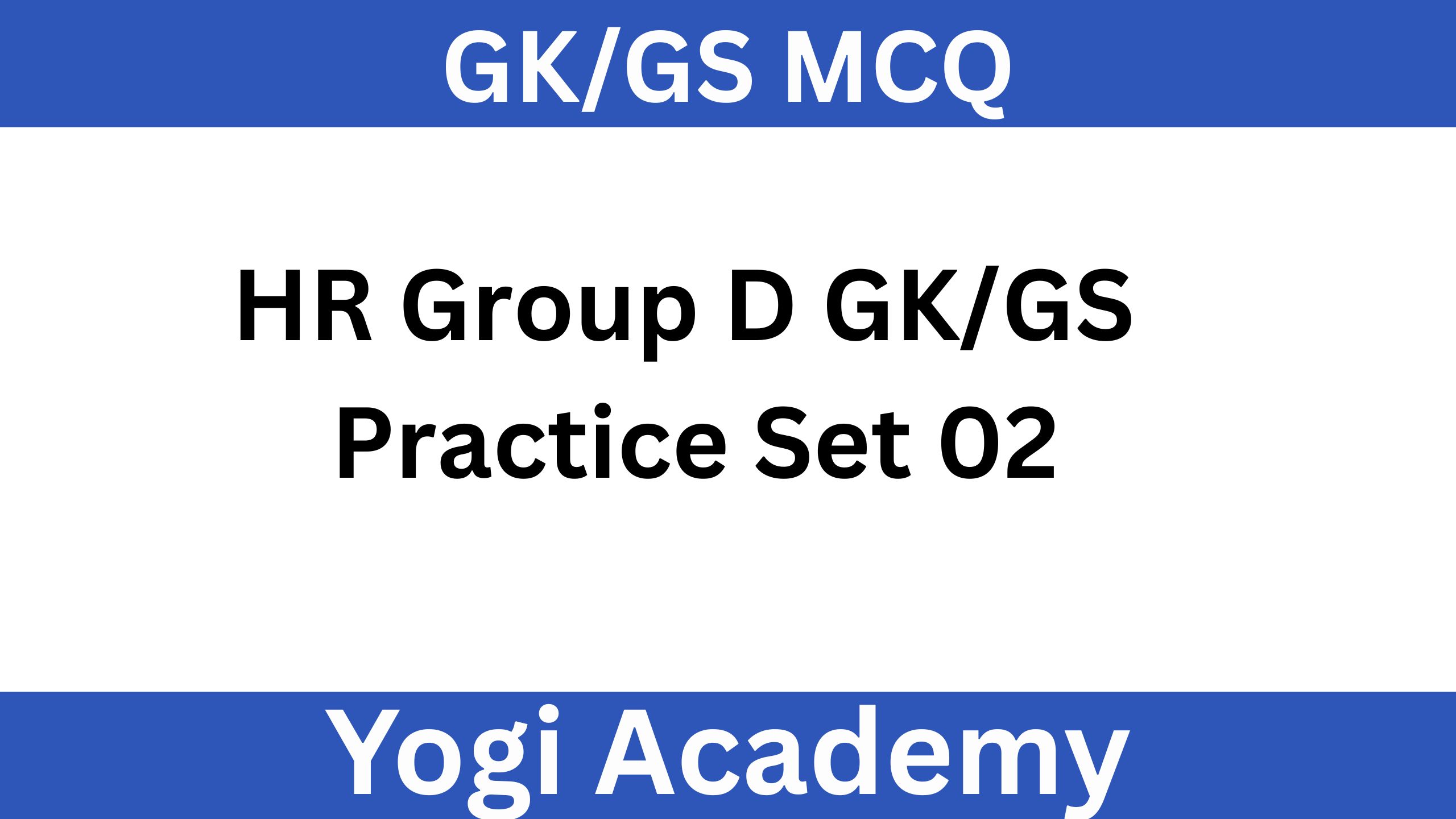 HR Group D GK/GS Practice Set 02