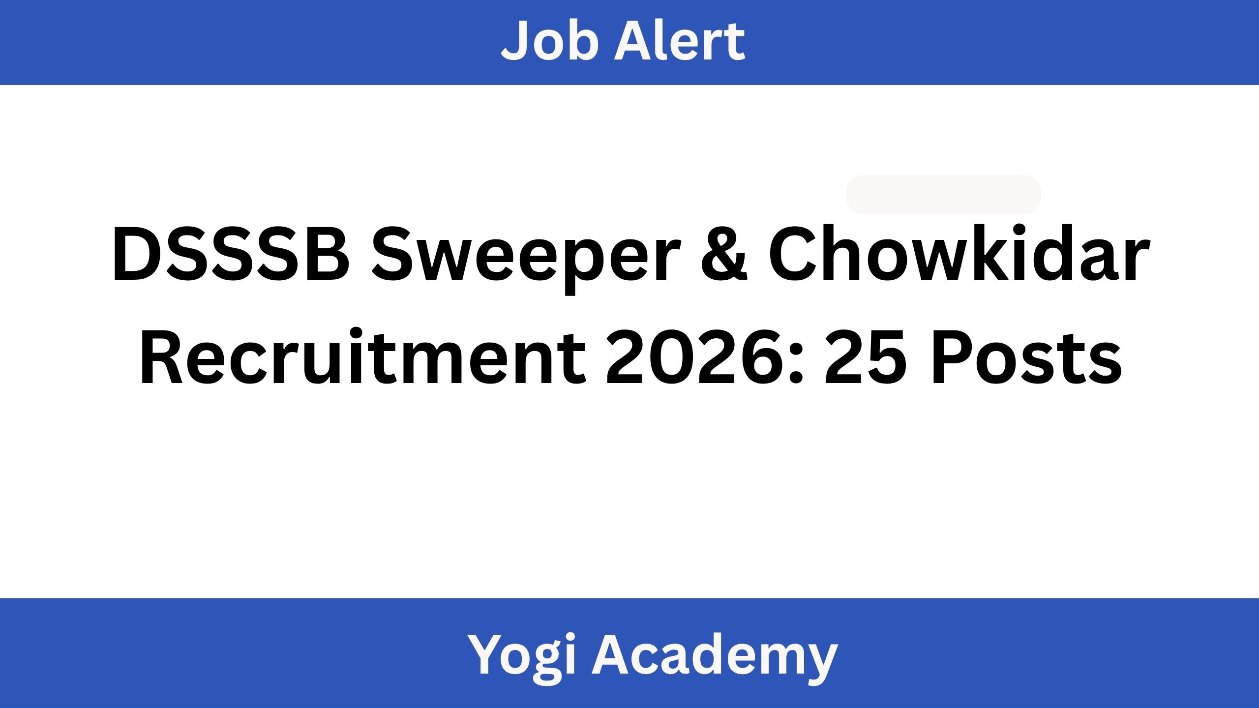 DSSSB Sweeper & Chowkidar Recruitment 2026: 25 Posts